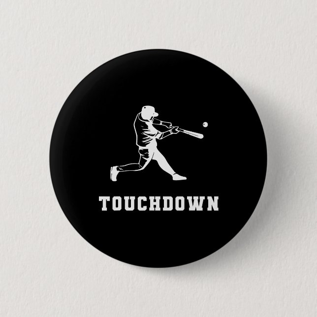 Touchdown Baseball Humor Funny Touchdown Baseball  Button (Front)