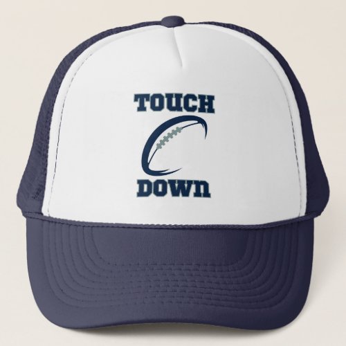 Touchdown Celebrate Your Sports Team Spirit  Trucker Hat