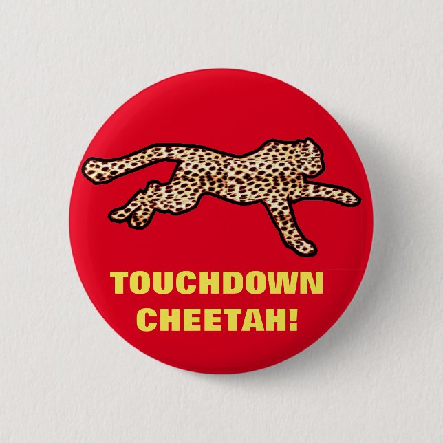 TOUCHDOWN CHEETAH! BUTTON (Front)