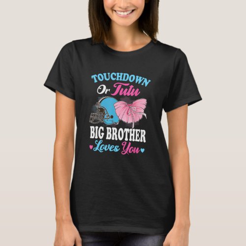 Touchdown or Tutu Big Brother Loves You Football B T_Shirt