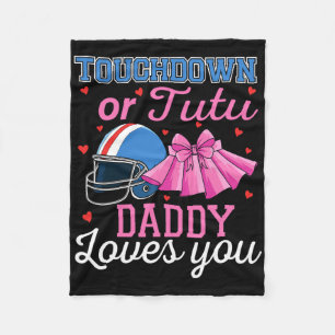 Touchdown Or Tutu Daddy Loves You Football Ba  Fleece Blanket
