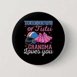 Touchdown Or Tutu Grandma Loves You Football Gende Button