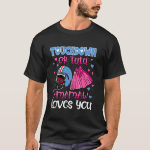 Touchdown Or Tutu Mamaw Loves You Football Gender T-Shirt