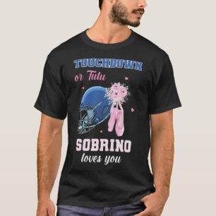 Touchdown Or Tutu Sobrino Loves You Gender Reveal  T-Shirt