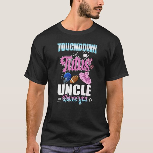 Touchdown Or Tutu Uncle Loves You T-Shirt (Front)