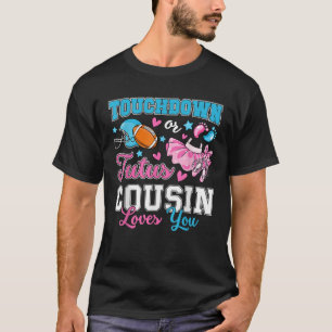 Touchdown or Tutus Cousin Loves You Cute Gender Re T-Shirt
