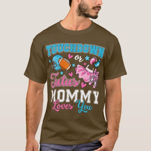 Touchdown or Tutus Mommy Loves You Cute Gender Rev T_Shirt