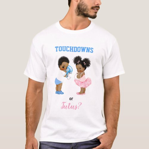 Touchdowns or Tutus Babies Boy Girl Gender Reveal T_Shirt