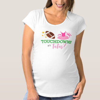 Touchdowns or Tutus Gender Reveal Maternity T-Shirt
