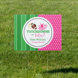 Touchdowns or Tutus Gender Reveal Yard Sign