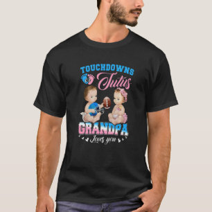 Touchdowns Or Tutus Grandpa Loves You Gender Revea T-Shirt