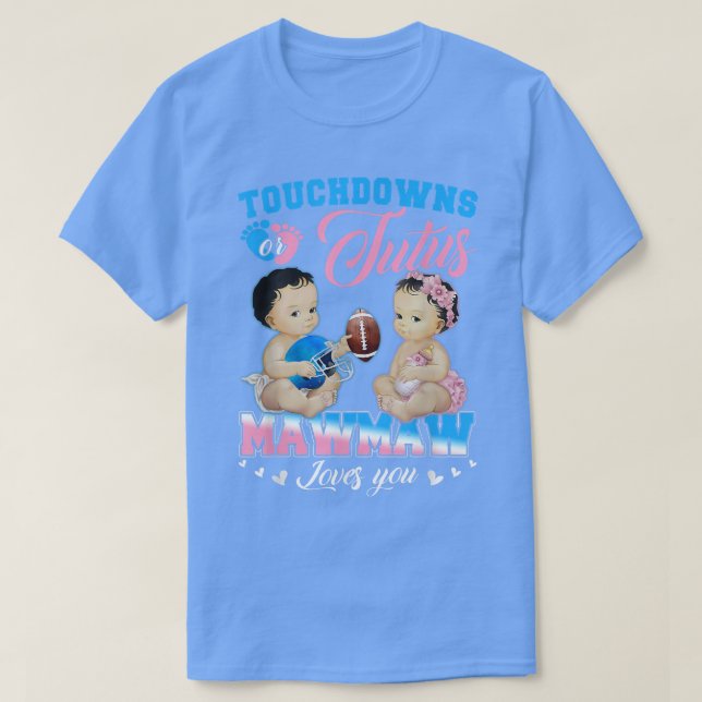 Touchdowns or Tutus Mawmaw Loves You Gender Reveal T-Shirt (Design Front)