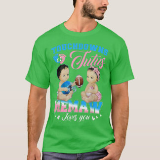 Touchdowns or Tutus Memaw Loves You Gender Reveal  T-Shirt