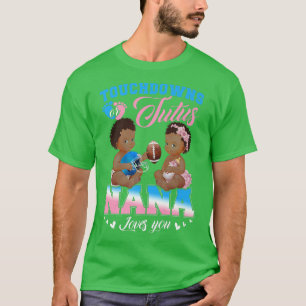 Touchdowns or Tutus Nana Loves You Gender Reveal  T-Shirt