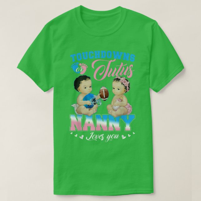 Touchdowns or Tutus Nanny Loves You Gender Reveal  T-Shirt (Design Front)
