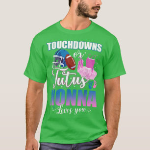 Touchdowns Or Tutus Nonna Loves You Gender Reveal T-Shirt