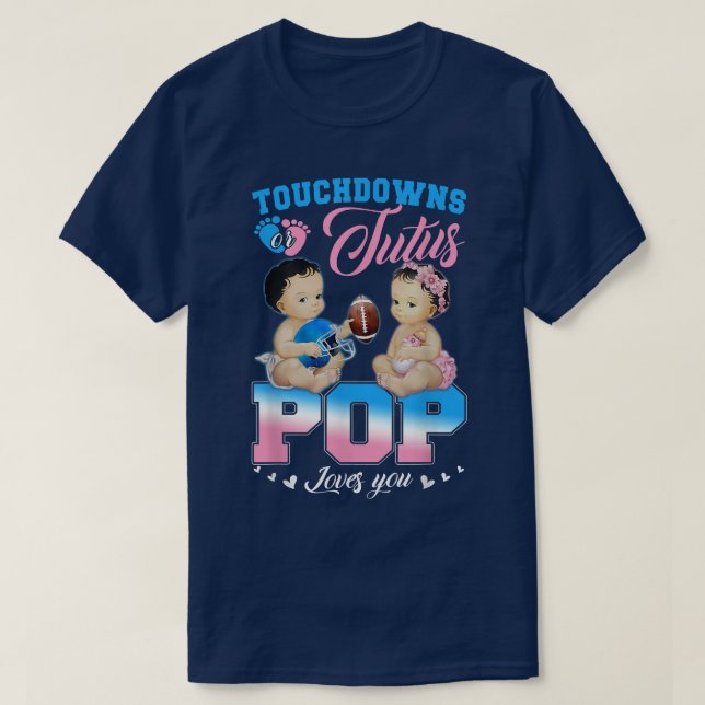Touchdowns or Tutus POP Loves You Gender Reveal 82 T-Shirt (Design Front)