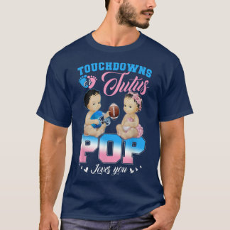 Touchdowns or Tutus POP Loves You Gender Reveal 82 T-Shirt