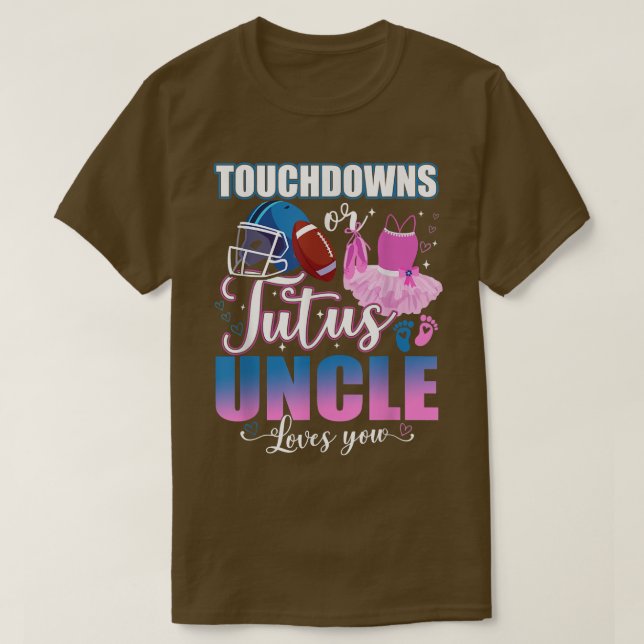 Touchdowns Or Tutus Uncle Loves You Gender Reveal  T-Shirt (Design Front)