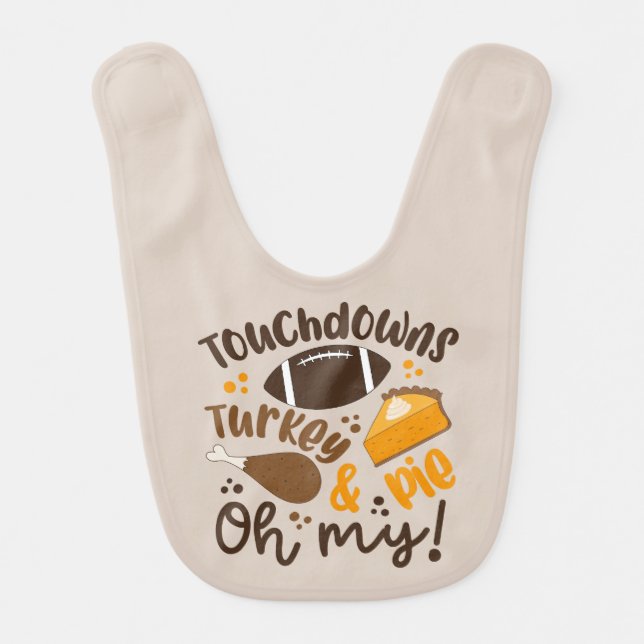Touchdowns Turkey & Pie | Oh My Baby Bib (Front)