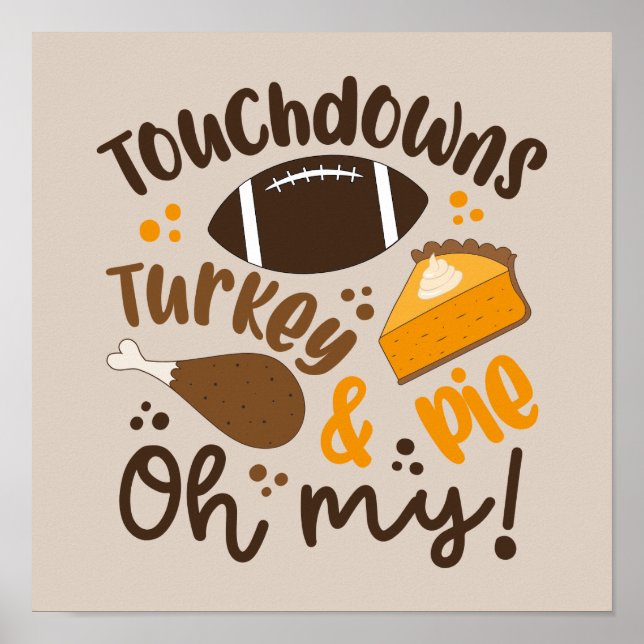 Touchdowns Turkey & Pie | Oh My Poster (Front)
