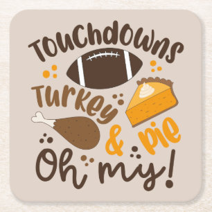 Touchdowns Turkey & Pie Oh My Square Paper Coaster