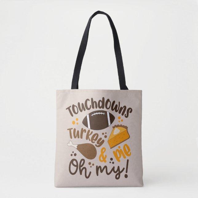 Touchdowns Turkey & Pie | Oh My Tote Bag (Front)