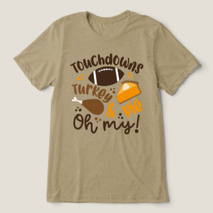 Touchdowns Turkey & Pie Oh My Tri-Blend Shirt