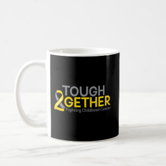 Tough2Gether Fighting Childhood Cancer Coffee Mug
