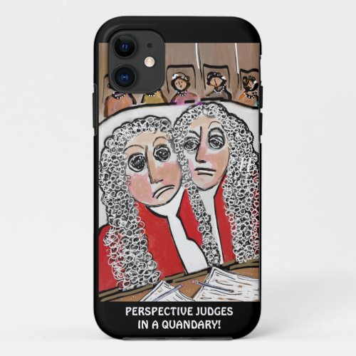 Tough Apple iPhone 11  funny whimsical judges iPhone 11 Case