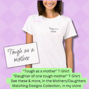 Tough as a mother, Mom Girl Matching T-Shirt