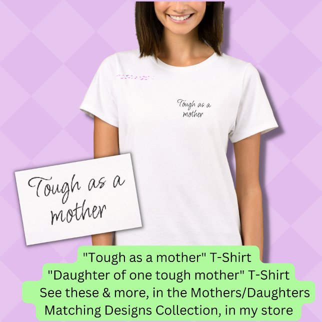Tough as a mother, Mom Girl Matching T-Shirt (Creator Uploaded)