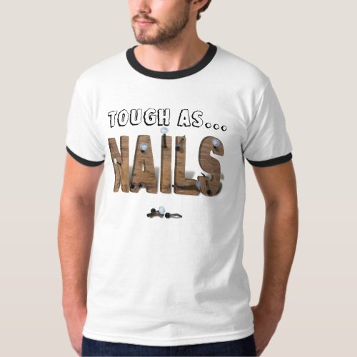 Tough as NAILS T_Shirt