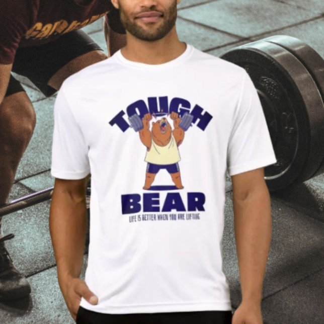 Tough Bear Life T-Shirt (Creator Uploaded)
