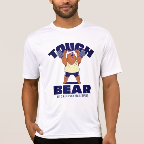 Tough Bear Life T_Shirt