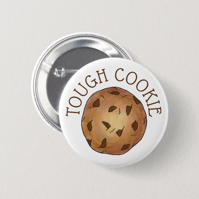 TOUGH COOKIE Chocolate Chip Baker Foodie Dessert Button (Front & Back)