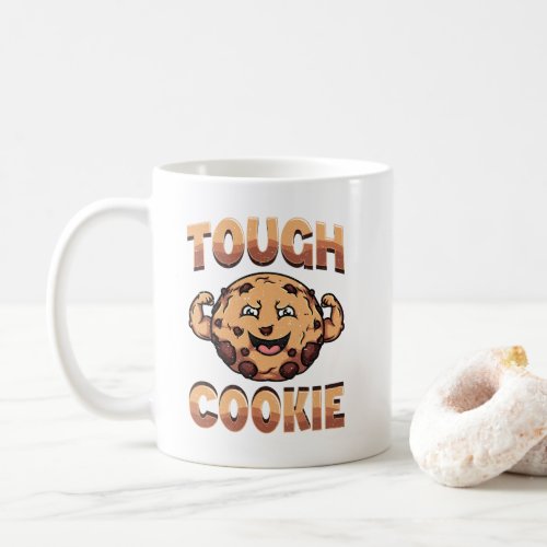 Tough Cookie Coffee Mug