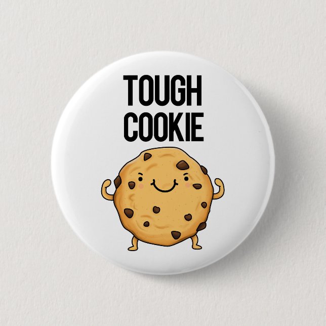 Tough Cookie Funny Cookie Pun  Button (Front)