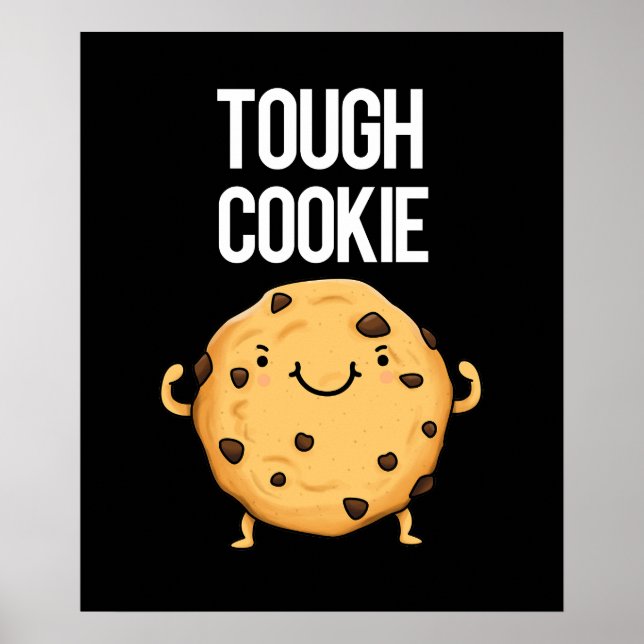 Tough Cookie Funny Cookie Pun Dark BG Poster (Front)