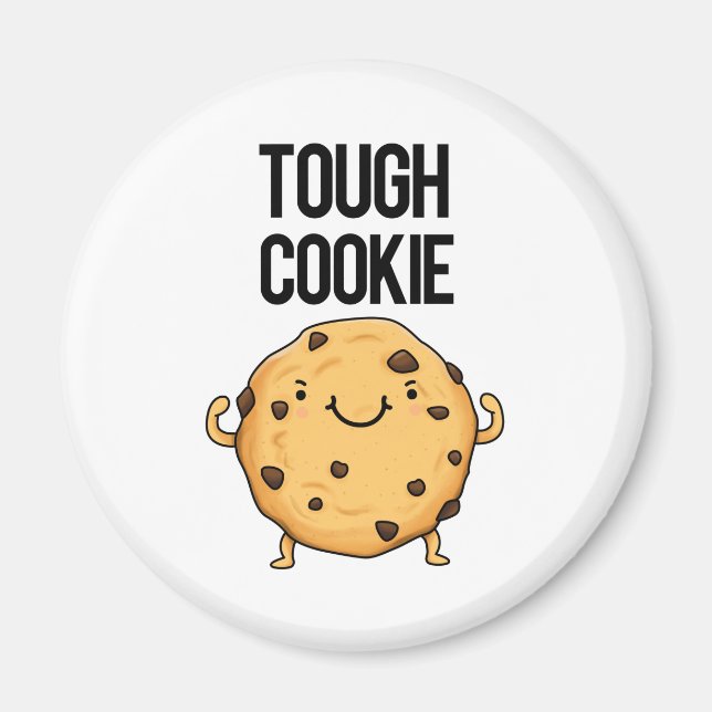 Tough Cookie Funny Cookie Pun  Magnet (Front)
