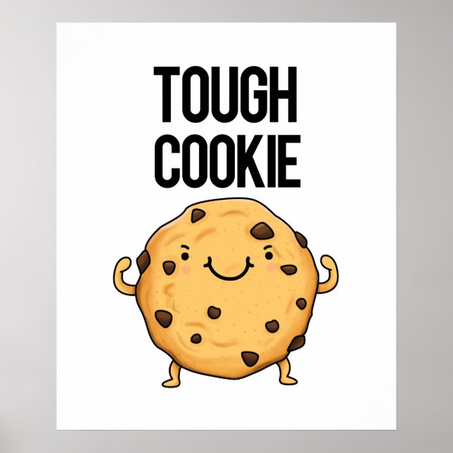 Tough Cookie Funny Cookie Pun  Poster (Front)