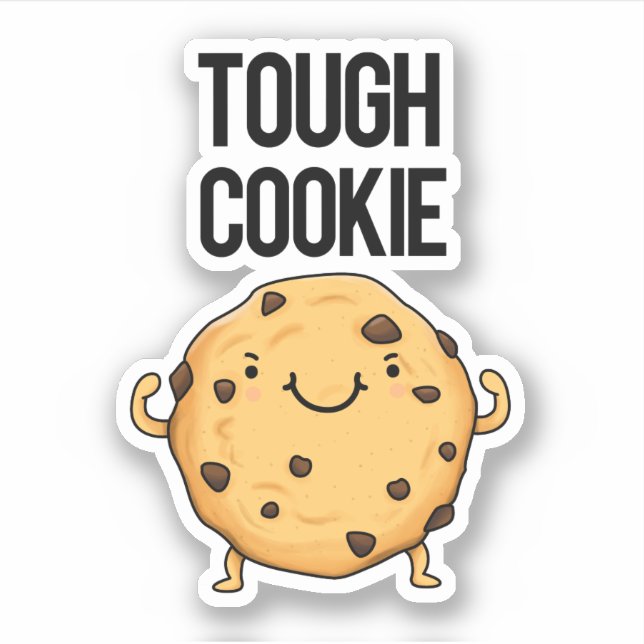 Tough Cookie Funny Cookie Pun  Sticker (Front)