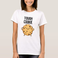 Tough Cookie Funny Cookie Pun