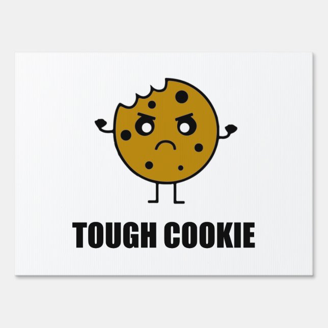 Tough Cookie Funny Sign (Front)