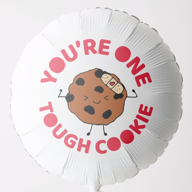Tough Cookie Hope You Feel Better Funny Design Balloon (Front)