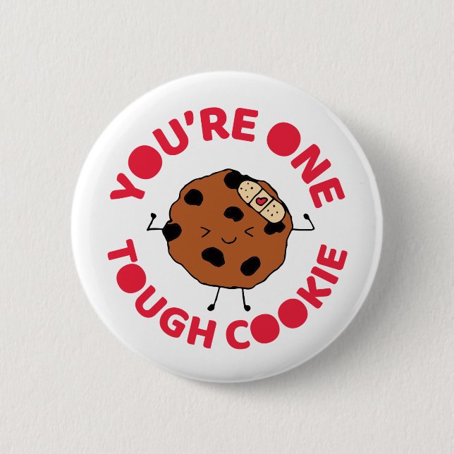 Tough Cookie Hope You Feel Better Funny Design Button (Front)