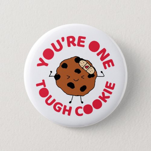 Tough Cookie Hope You Feel Better Funny Design Button