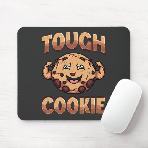 Tough Cookie Mouse Pad