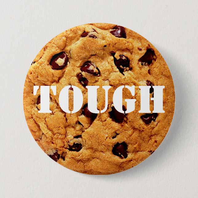 Tough Cookie Pinback Button (Front)