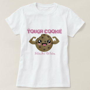 Tough Cookie T-Shirt